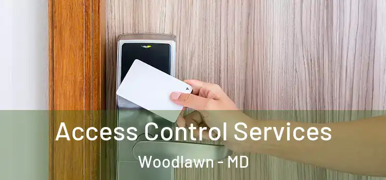  Access Control Services Woodlawn - MD