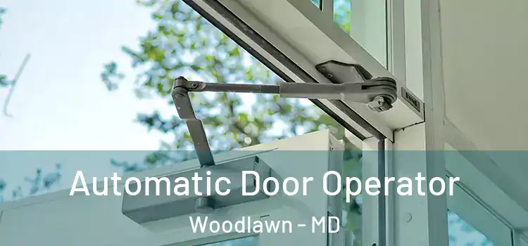 Automatic Door Operator Woodlawn - MD