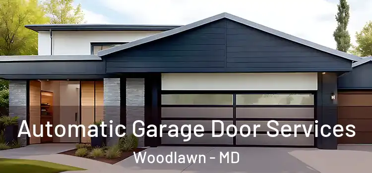  Automatic Garage Door Services Woodlawn - MD