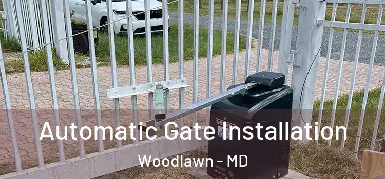 Automatic Gate Installation Woodlawn - MD