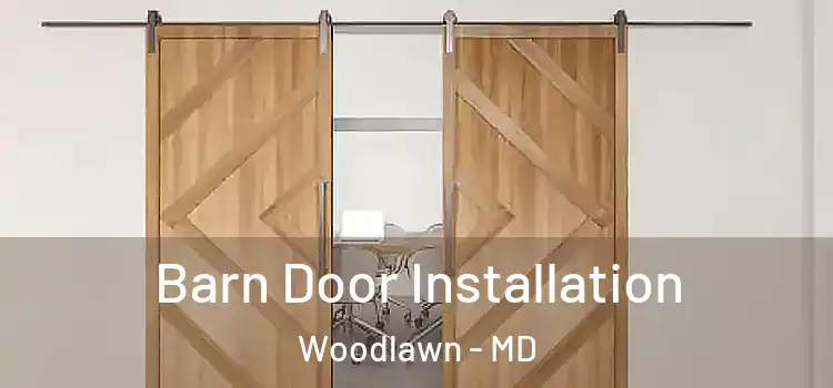  Barn Door Installation Woodlawn - MD