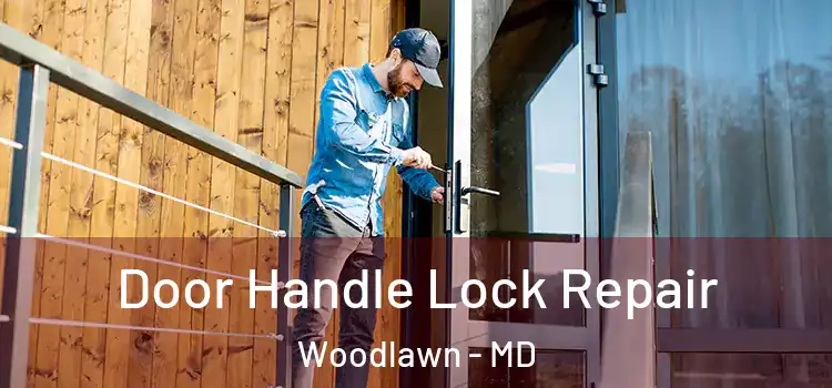  Door Handle Lock Repair Woodlawn - MD
