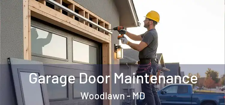 Garage Door Maintenance Woodlawn - MD