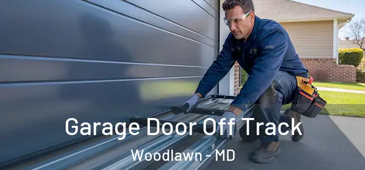  Garage Door Off Track Woodlawn - MD