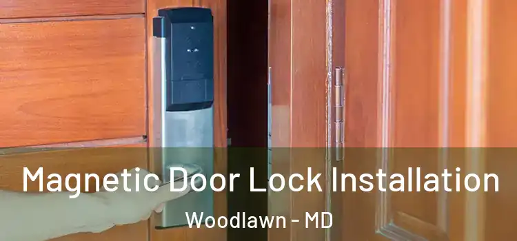  Magnetic Door Lock Installation Woodlawn - MD