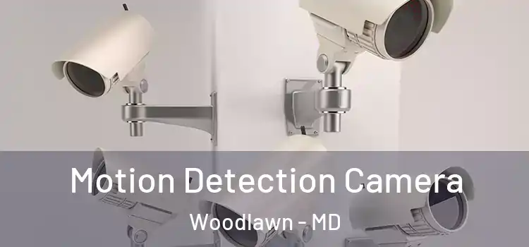  Motion Detection Camera Woodlawn - MD