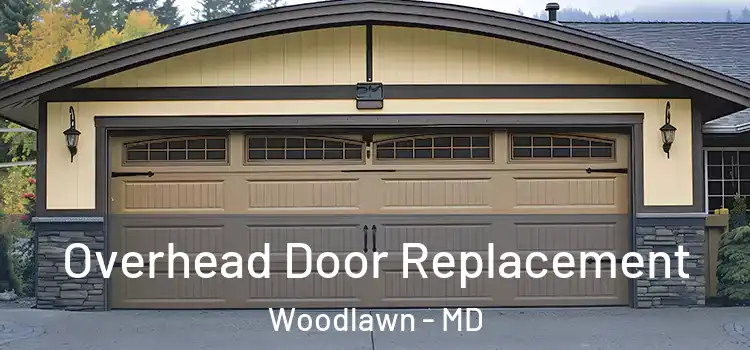  Overhead Door Replacement Woodlawn - MD